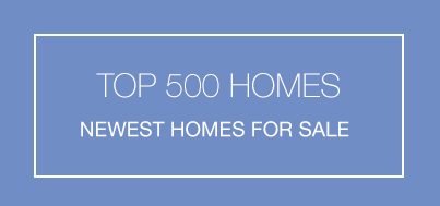 Top 500 Newest Homes